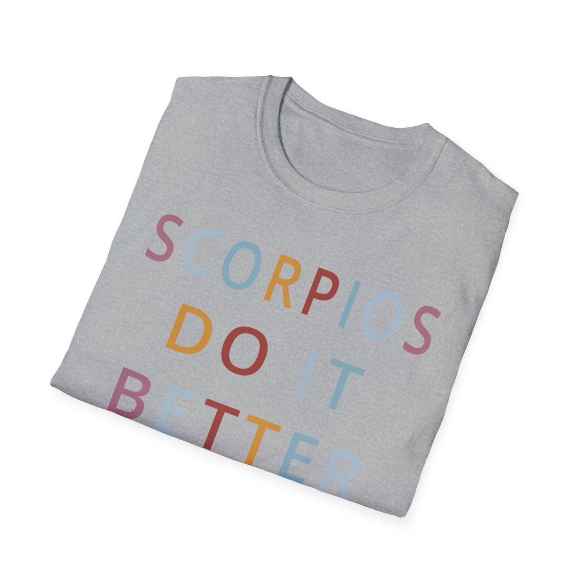 Scorpios Do It Better Shirt