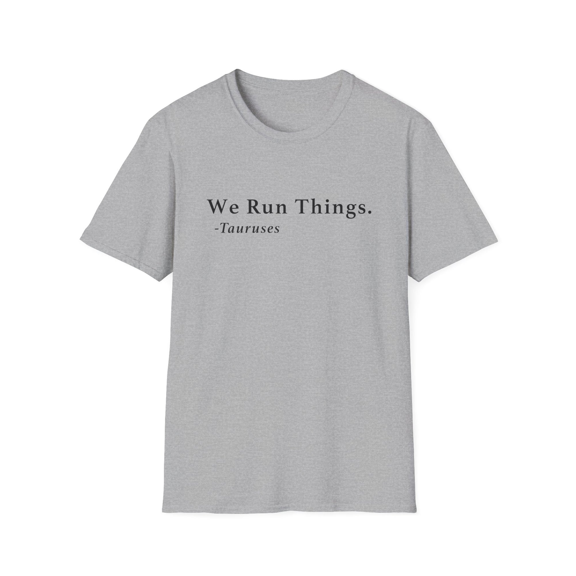 Taurus Run Things Shirt