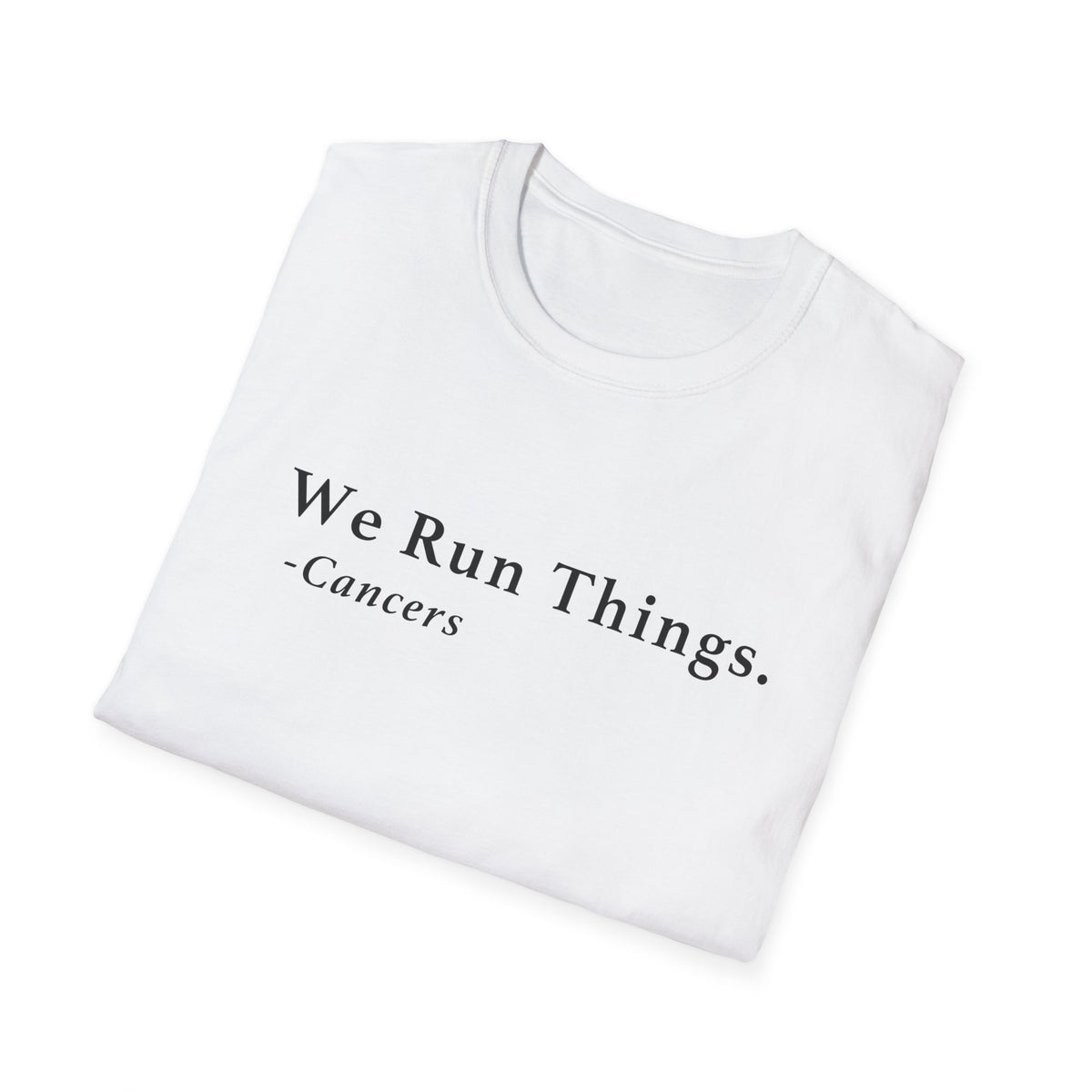 Cancer Run Things Shirt