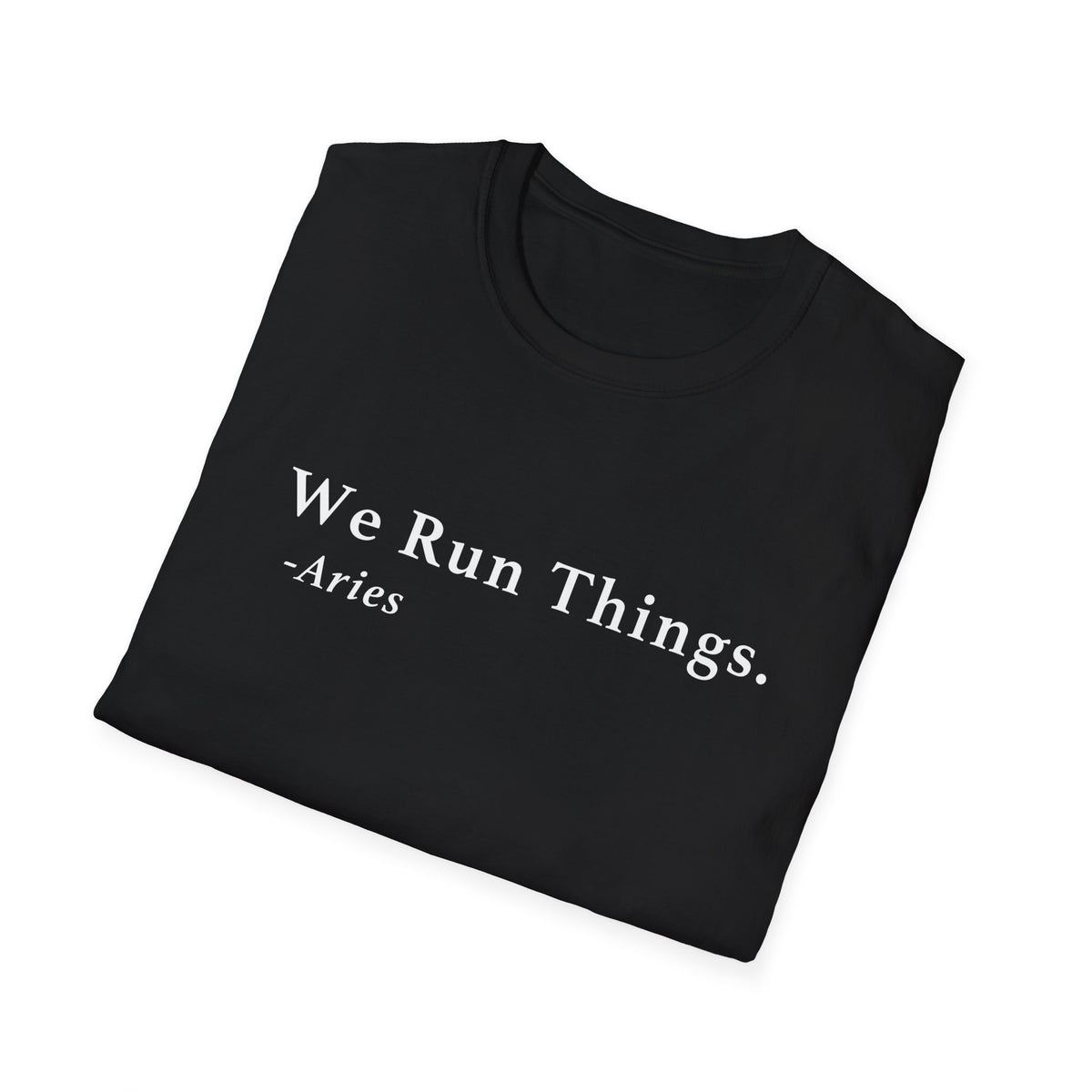 Aries Run Things Shirt