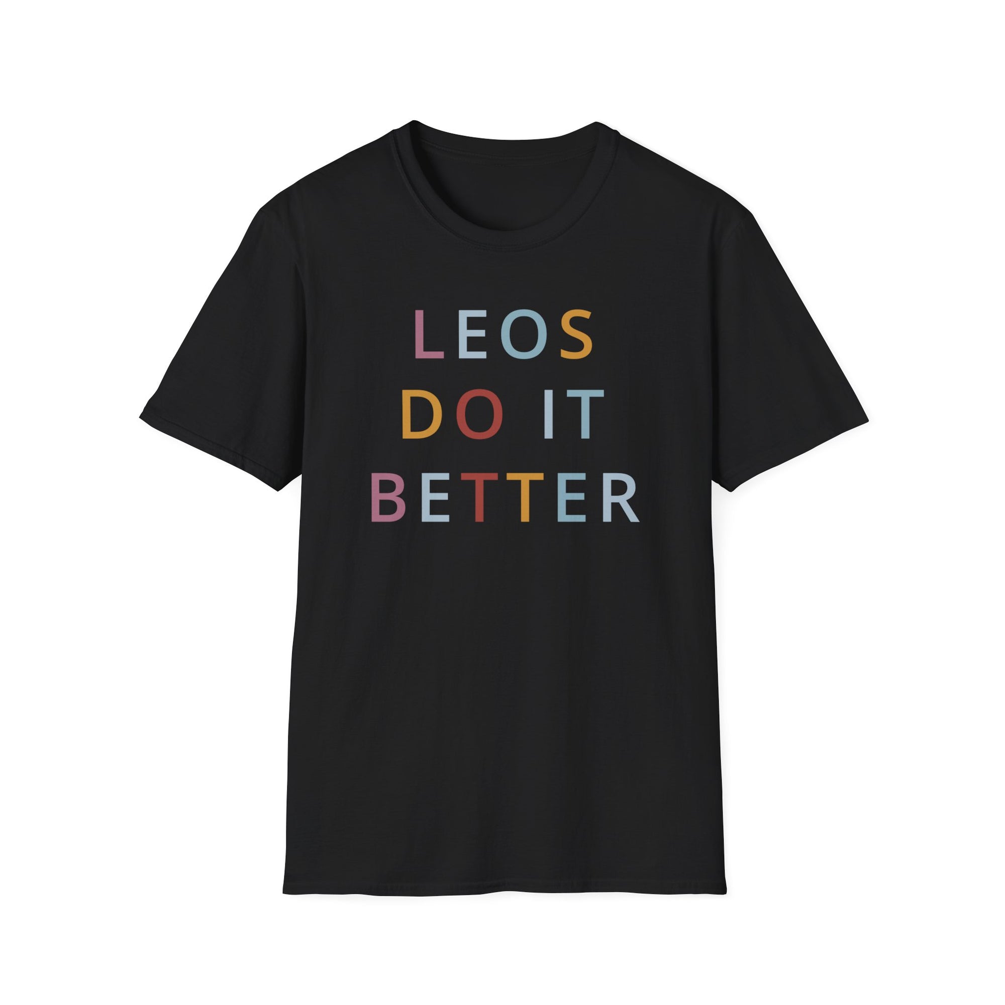 Leos Do It Better Shirt