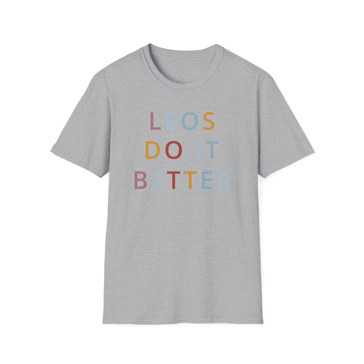 Leos Do It Better Shirt