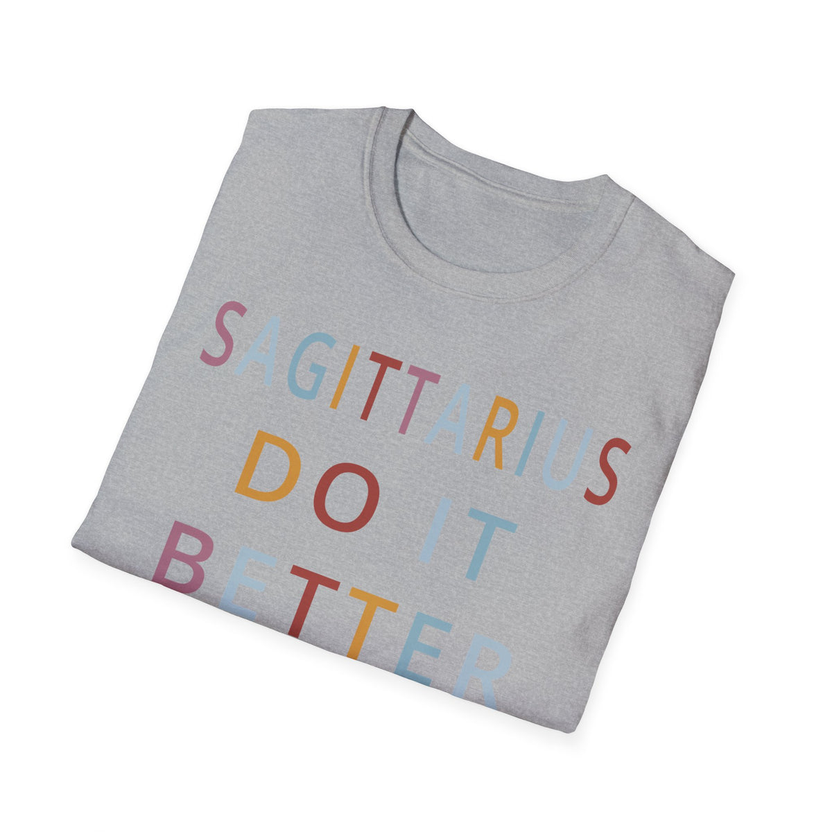 Sagittarius Do It Better Shirt