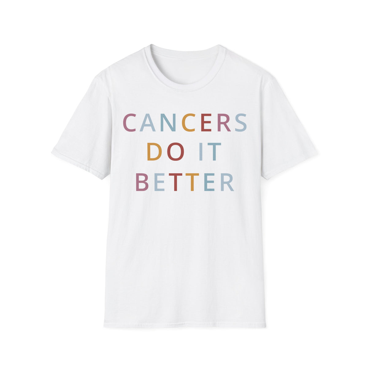 Cancers Do It Better Shirt