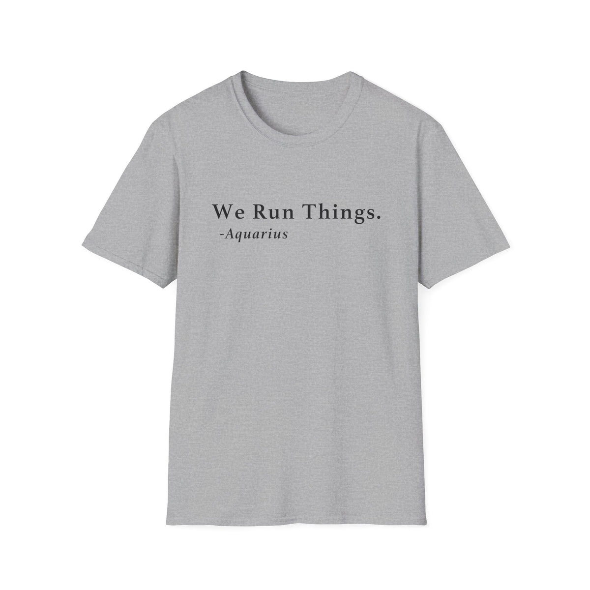 Aquarius Run Things Shirt