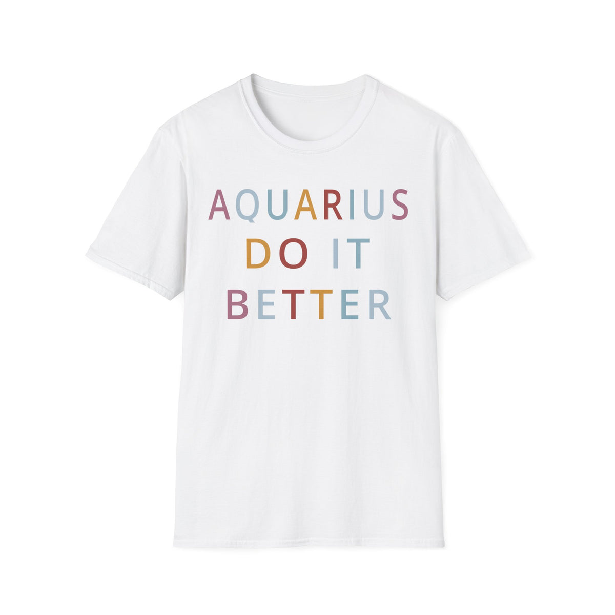 Aquarius Do It Better Shirt