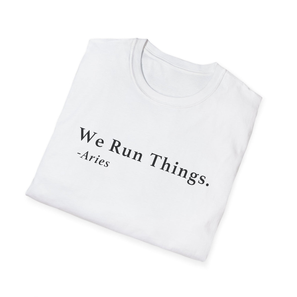 Aries Run Things Shirt