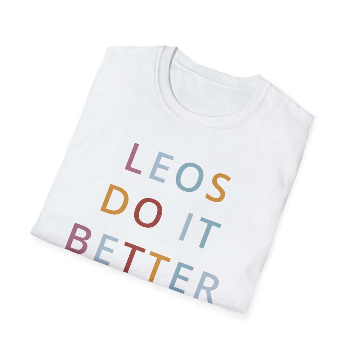 Leos Do It Better Shirt