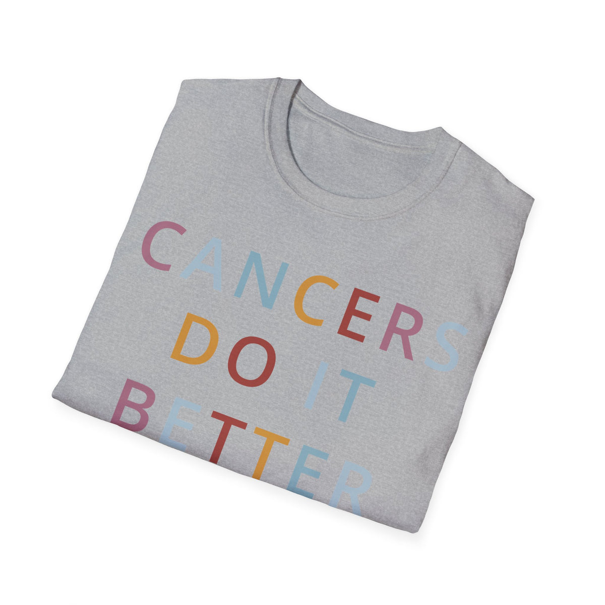 Cancers Do It Better Shirt