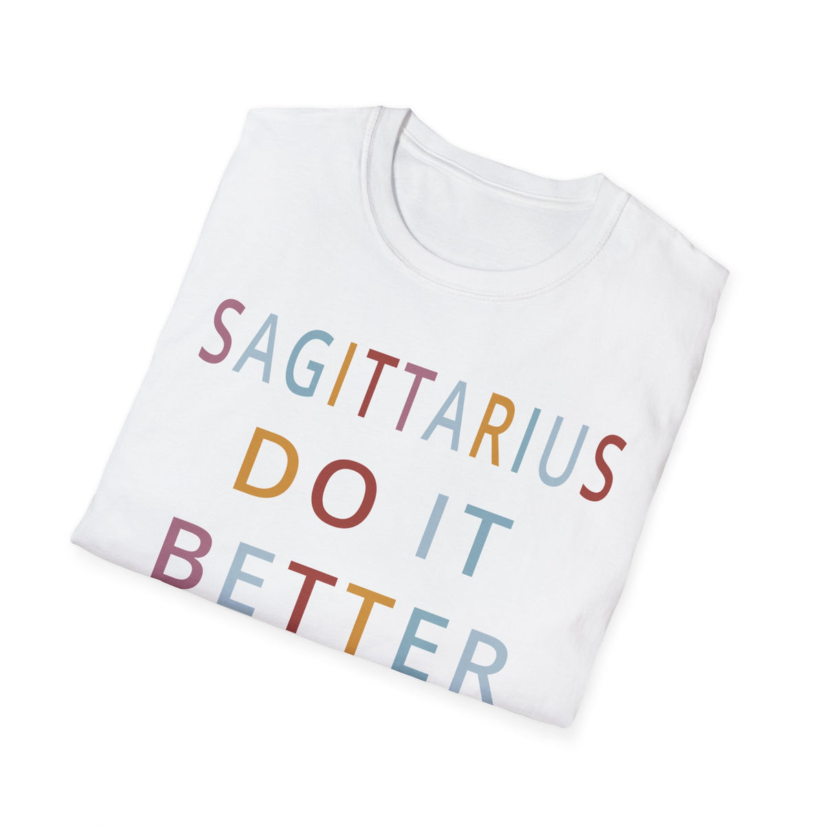 Sagittarius Do It Better Shirt