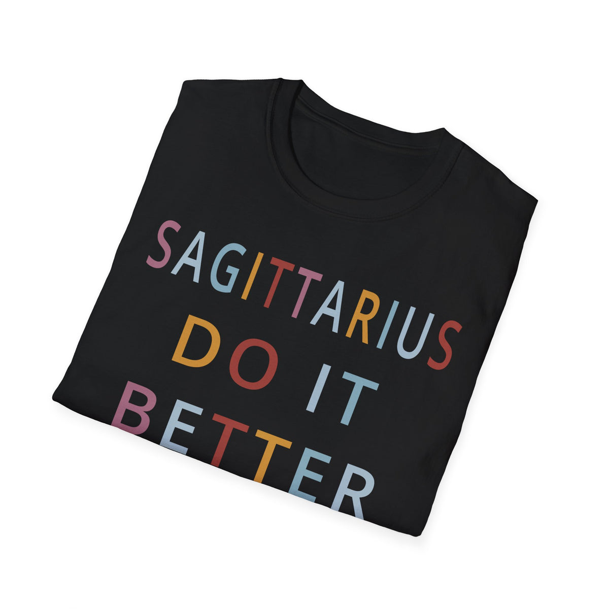 Sagittarius Do It Better Shirt