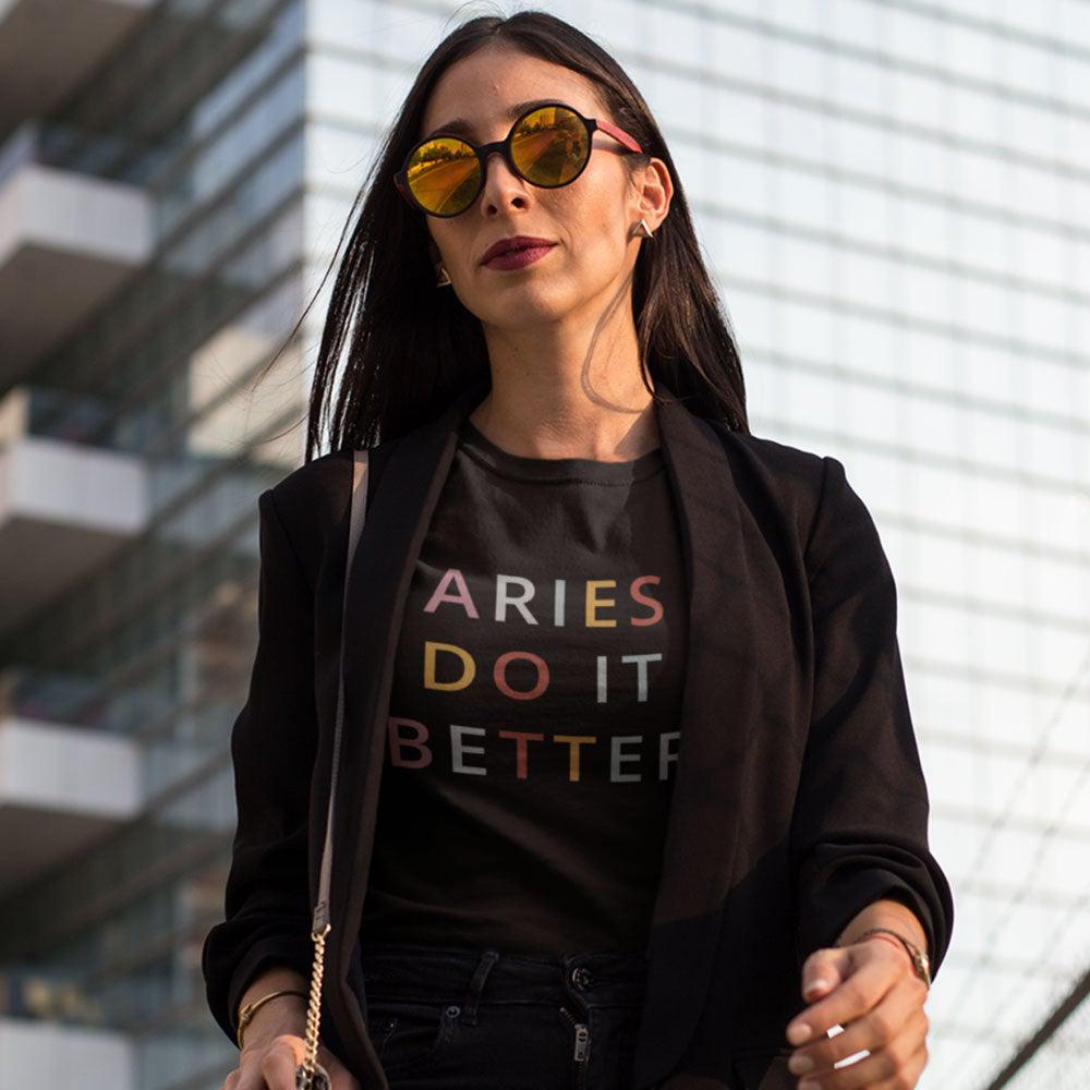 Aries Zodiac Shirts for your Birthday Outfit. Black Aries do it better shirt from Zodiac Gal