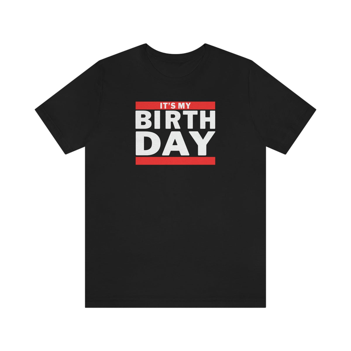 It&#39;s My Birthday B-Girl Shirt