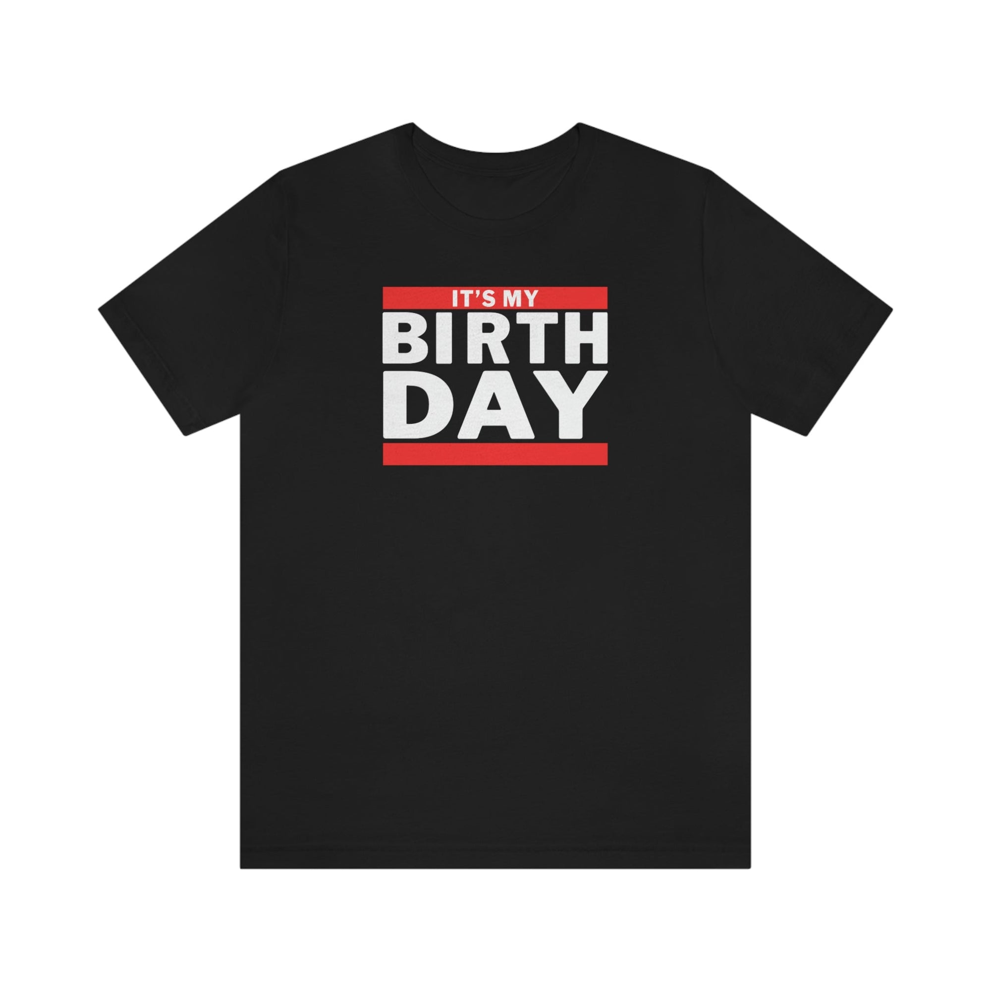 It's My Birthday B-Girl Shirt