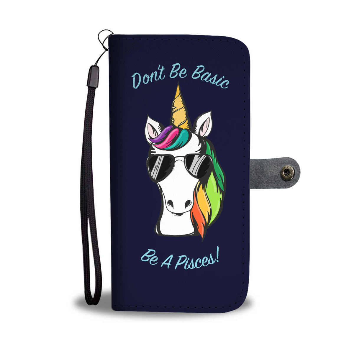 Pisces Don't Be Basic Unicorn Blue Phone Wallet