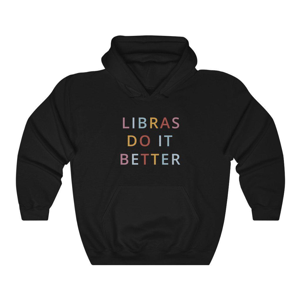 Libras Do it Better Hoodie