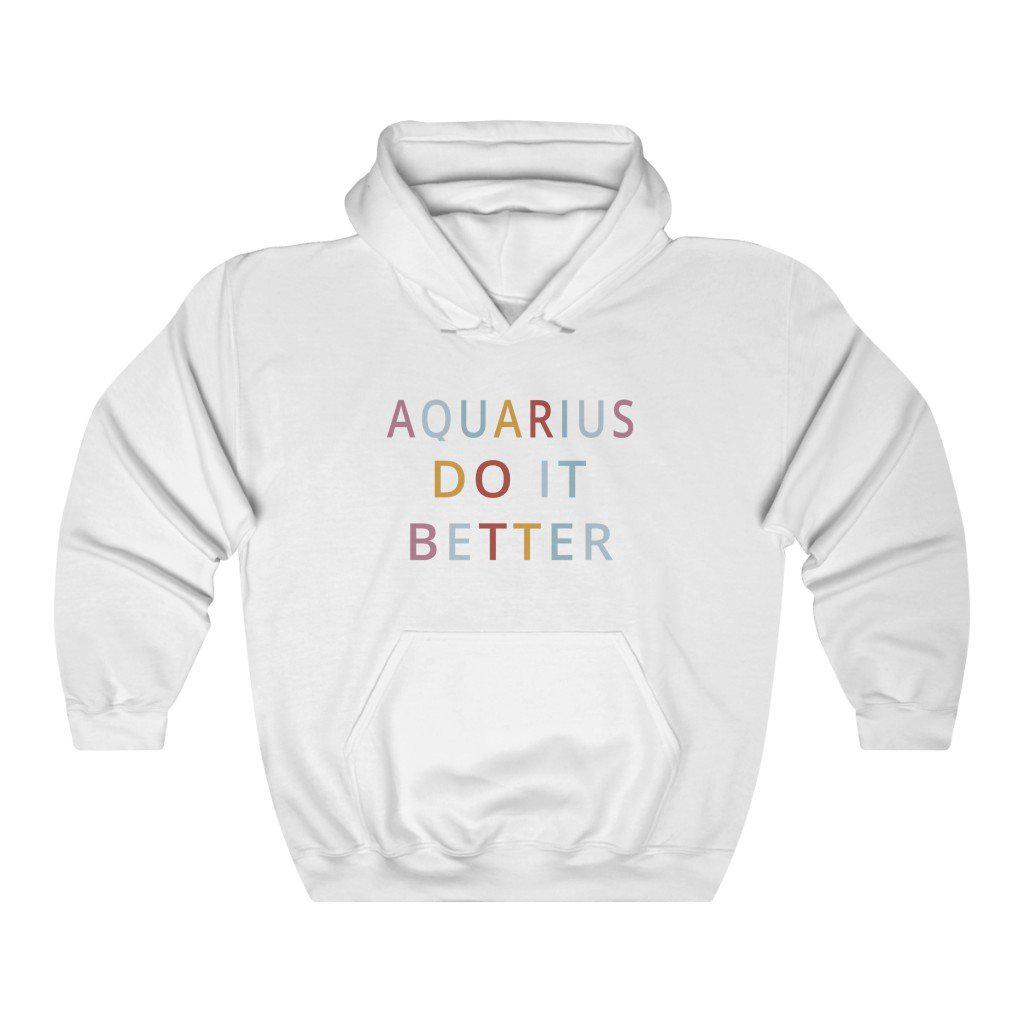 Aquarius Do it Better Hoodie