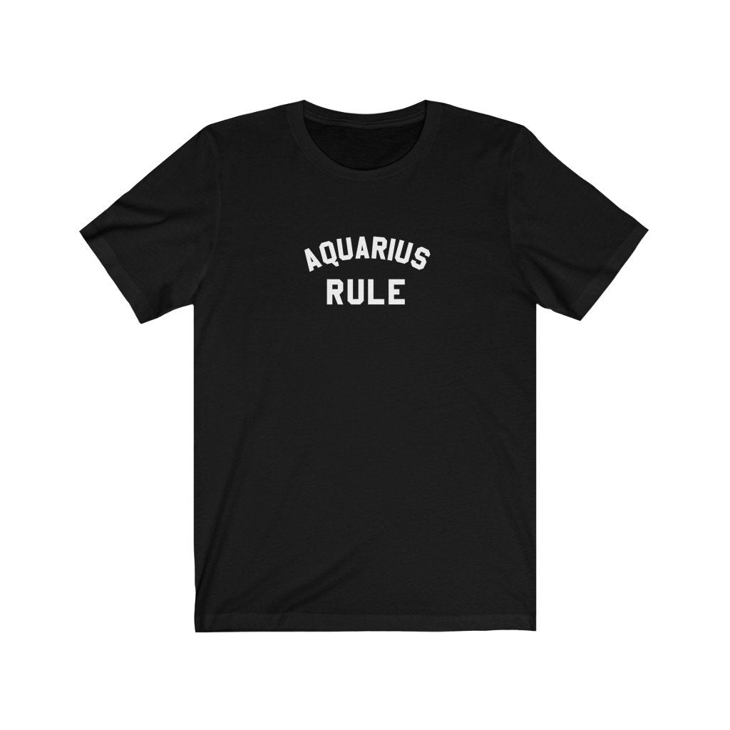Aquarius Shirt: Aquarius Rules Shirt zodiac clothing for birthday outfit