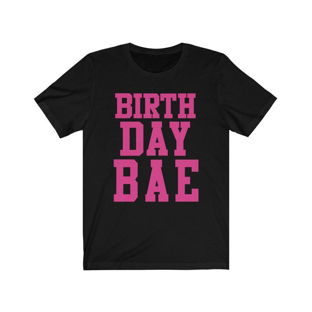 Birthday BAE Shirt Birthday outfit ideas for women