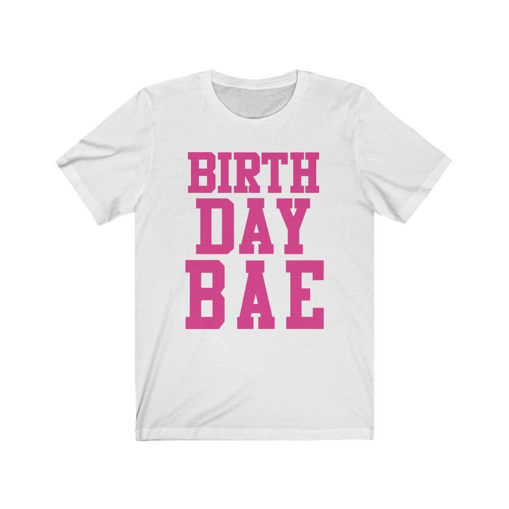 Birthday BAE Shirt Birthday outfit ideas for women