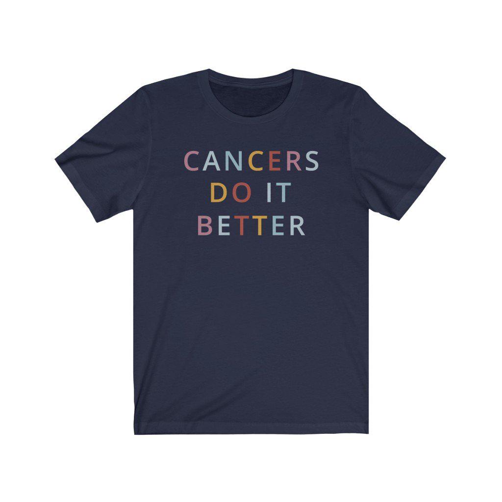 Cancer Shirt: Cancers Do It Better Shirt zodiac clothing for birthday outfit