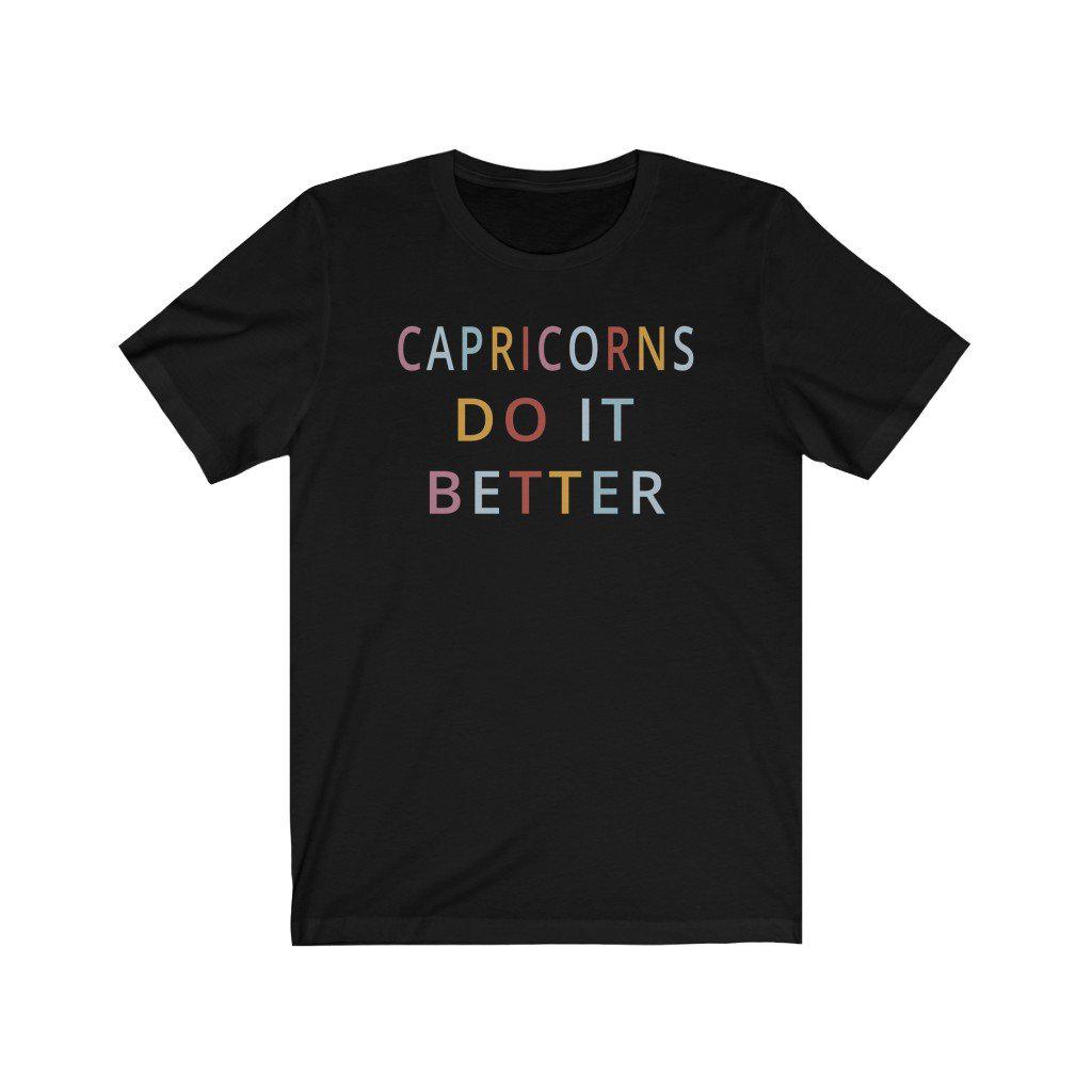 Capricorn Shirt: Capricorns Do It Better Shirt zodiac clothing for birthday outfit