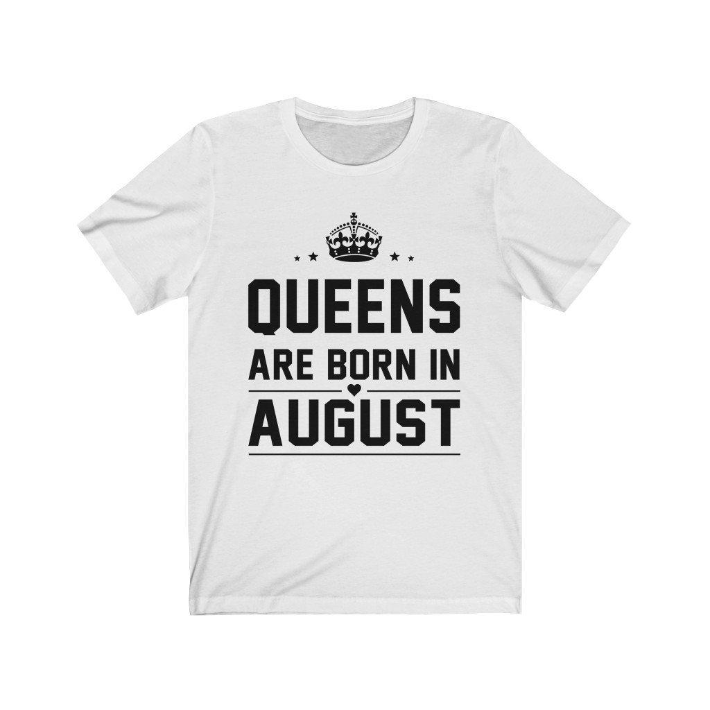 Queens are Born in August Shirt Birthday outfit ideas for women