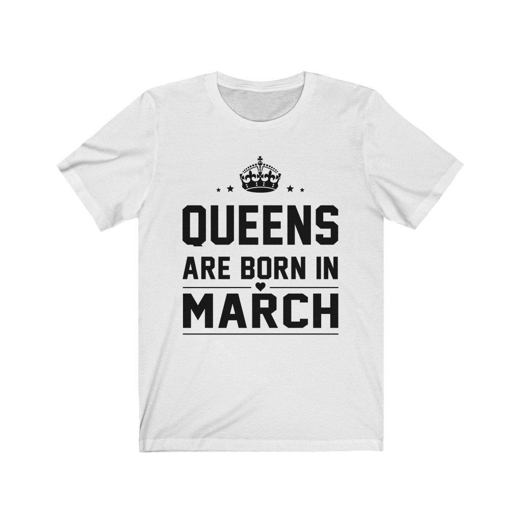 Queens are Born in March Shirt Birthday outfit ideas for women
