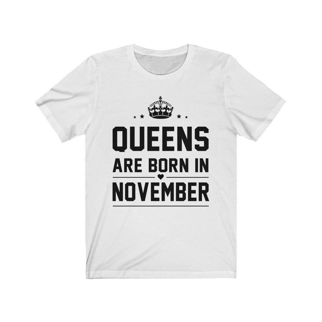 Queens are Born in November Shirt Birthday outfit ideas for women