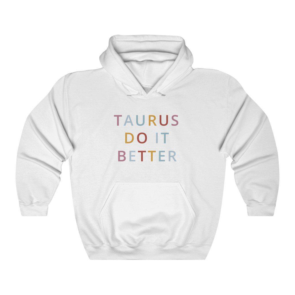 Taurus Do it Better Hoodie