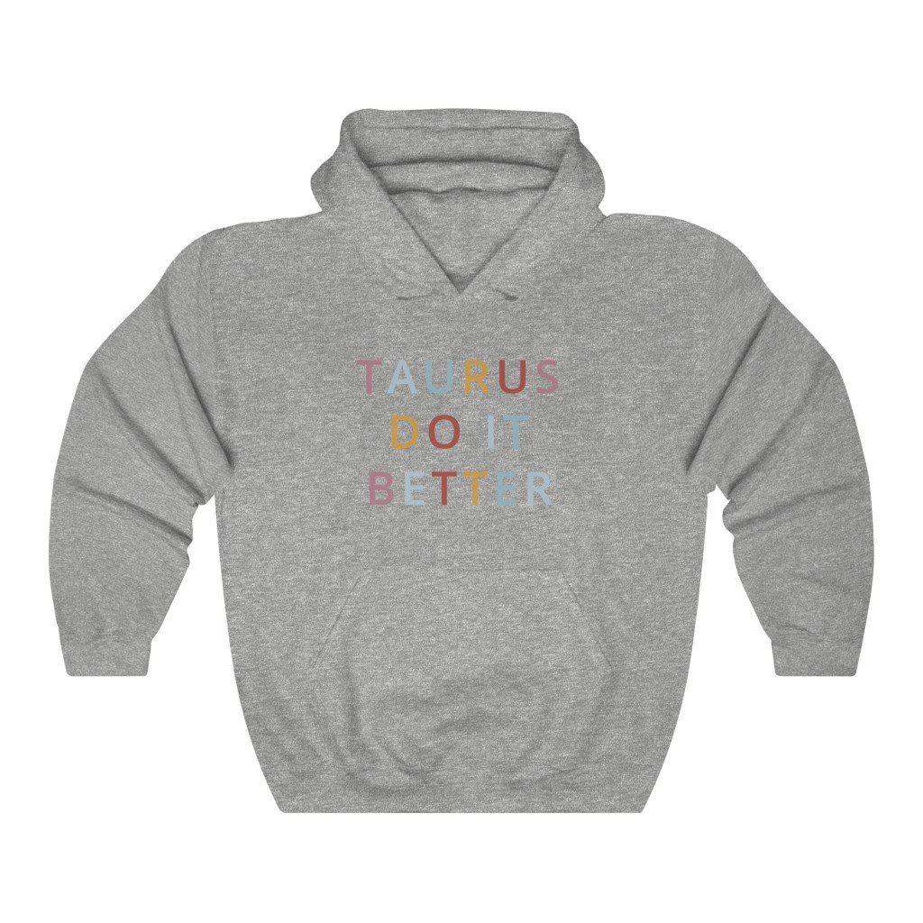 Taurus Do it Better Hoodie
