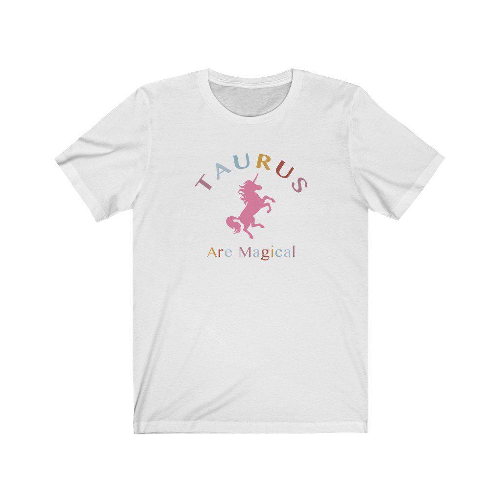 Taurus Shirt: Taurus Are Magical Shirt zodiac clothing for birthday outfit
