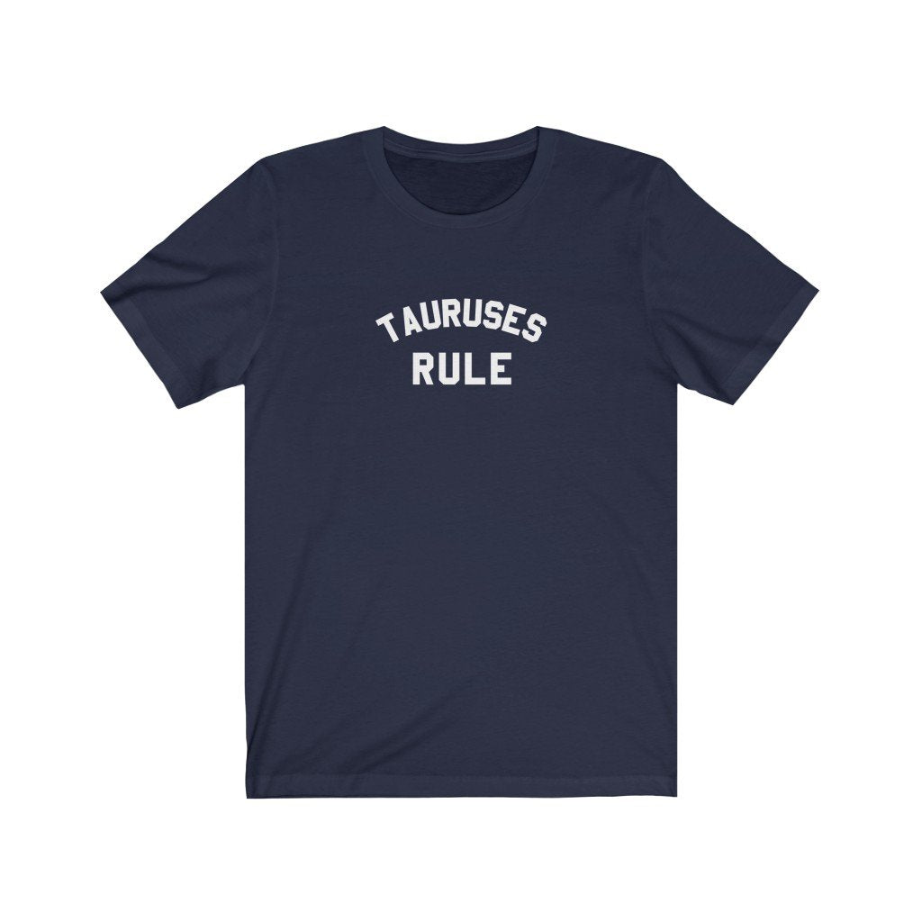 Taurus Shirt: Taurus Rules Shirt zodiac clothing for birthday outfit