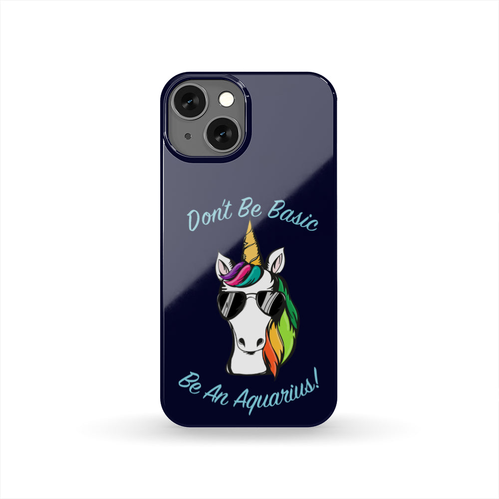 Aquarius Don't Be Basic Blue Phone Case