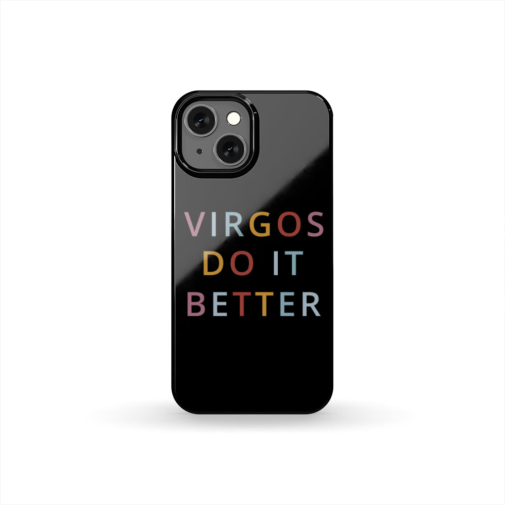 Virgos Do It Better Phone Case