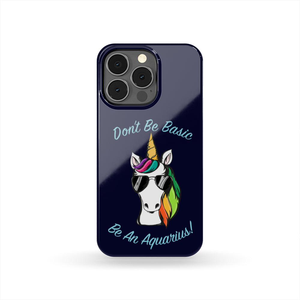 Aquarius Don't Be Basic Blue Phone Case