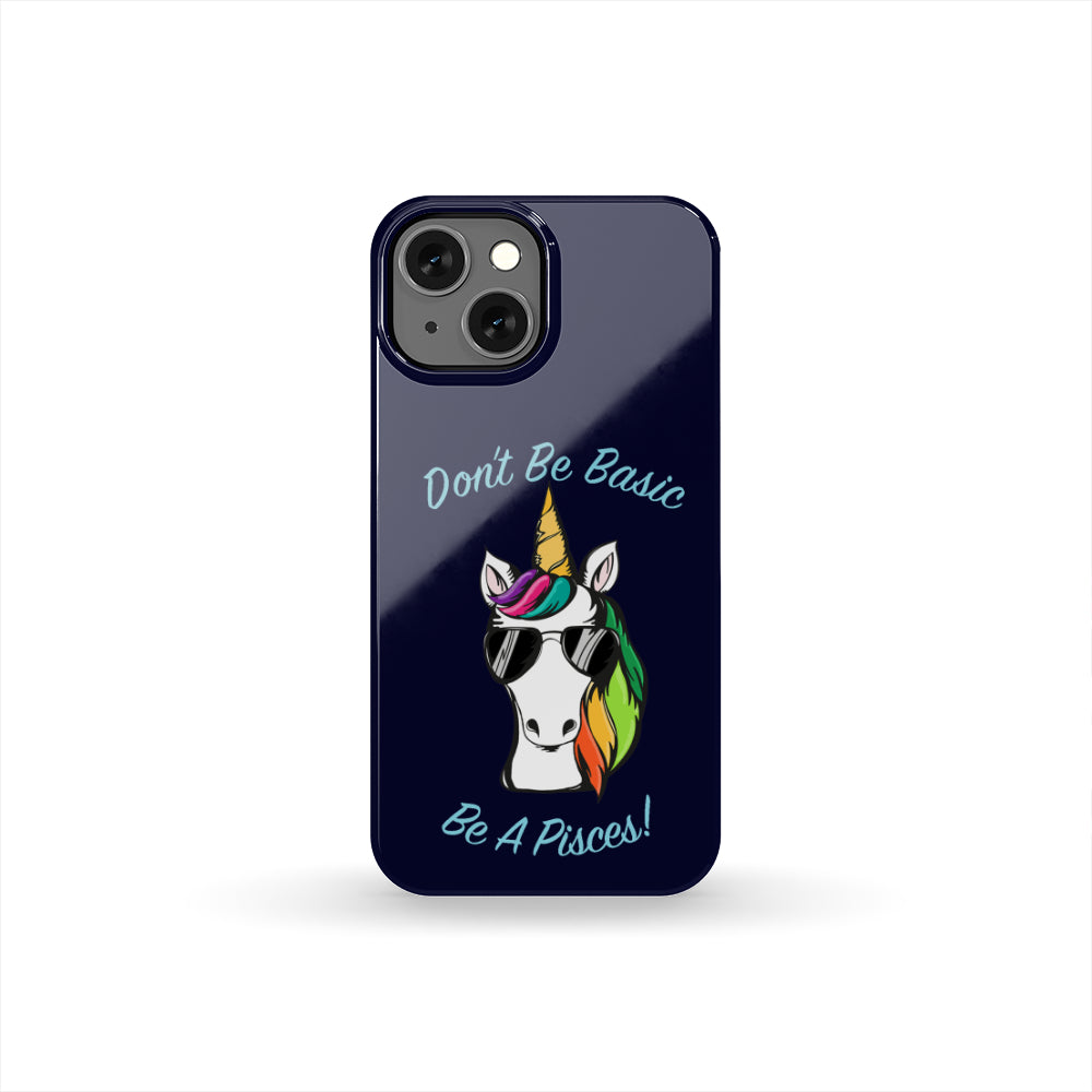 Pisces Don't Be Basic Blue Phone Case